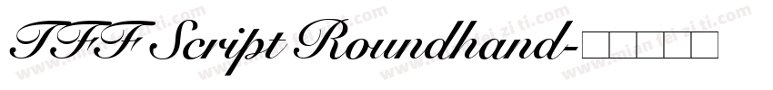 TFF Script Roundhand字体转换